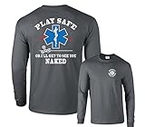 Play Safe or I'll Get To See You Naked Funny EMS Long Sleeve T-Shirt