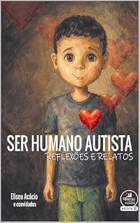 Livro Ser humano autista: Reflexões e relatos