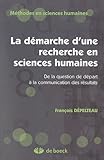 La démarche d'une recherche en sciences humaines (Méthodes en sciences humaines) (French Edition) by