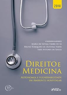 Livro Direito e medicina: autonomia e vulnerabilidade em ambiente hospitalar - 1 ED - 2018
