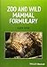 Zoo and Wild Mammal Formulary