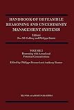 Handbook of Defeasible Reasoning and Uncertainty Management Systems : Volume 2: Reasoning with Actual and Potential Contradictions, , 9048150639