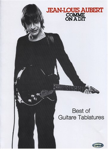 Jean-Louis Aubert: Comme on a Dit Guitare by Jean-Louis