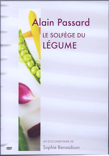 Le Solfège Du Légume - Alain Passard