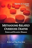 Image de Methadone-related Overdose Deaths: Factors and Prevention Measures (Alcohol and Drug Abuse)