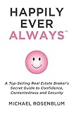 Happily Ever Always: A Guide to Personal Transformation, Security, Confidence, and Healthy Self by Michael Rosenblum