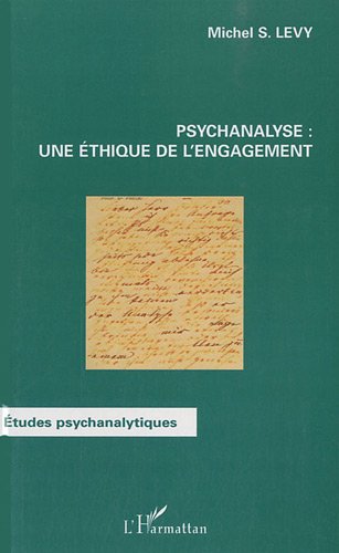 Psychanalyse, une éthique de l'engagement