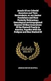 Annals Of our Colonial Ancestors and Their Descendants, or, our Quaker Forefathers and Their Posteri by 