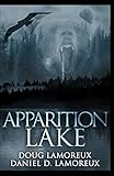 Apparition Lake by Daniel D Lamoreux, Doug Lamoreux
