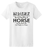 Money Can't Buy Happiness But It Can Buy a Horse Ladies T-Shirt