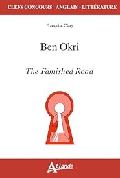 Ben Okri, "The famished road"