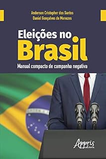 Livro Eleições no Brasil: Manual Compacto de Campanha Negativa