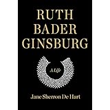 Ruth Bader Ginsburg: A Life