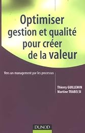 Optimiser gestion et qualité pour créer de la valeur