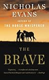 The Brave: A Novel