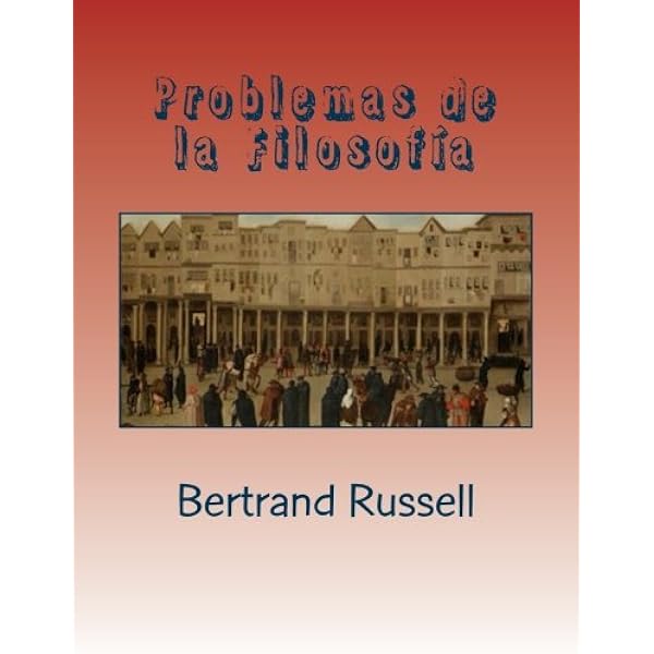Problemas De La Filosofia Spanish Edition Russell Bertrand Amazon Com Books