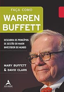 Livro Faça Como Warren Buffett: Descubra os Princípios de Gestão do Maior Investidor do Mundo