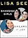 Shanghai Girls and Dreams of Joy: Two Bestselling Novels