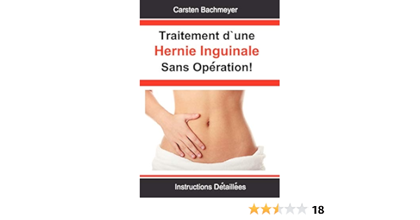 Traitement D Une Hernie Inguinale Sans Operation Instructions Detaillees Bachmeyer Carsten Amazon Es Libros