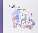 L'album de mon baptême by Caroline Pellissier