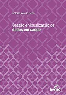 Livro Gestão e visualização de dados em saúde (Série Universitária)