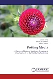 Image de Potting Media: Influence of Potting Media on Growth and Development of Dahlia (Dahlia hortensis)