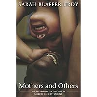 Mothers and Others: The Evolutionary Origins of Mutual Understanding