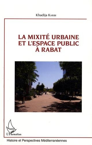 La  mixité urbaine et l'espace public à Rabat