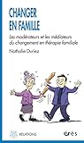Changer en famille (Relations) (French Edition) by 
