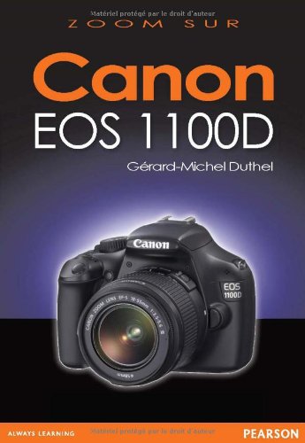 CANON EOS 1100D (ZOOM SUR) (French Edition) by Gérard Michel DUTHEL
