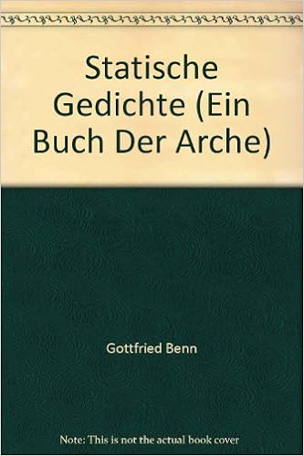 Statische Gedichte (Ein Buch Der Arche): Gottfried Benn: Amazon ...