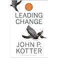Leading Change, With a New Preface by the Author
