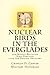 Nuclear Birds in the Everglades: The 2nd Missile Battalion 52nd Air Defense Artillery: 1962-1979 by