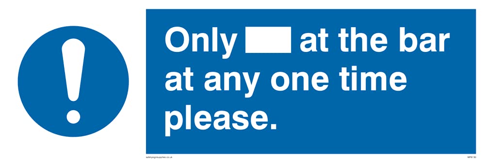 Pack of five - Only[] at the bar at any one time please. Sign - 300x100mm - L31