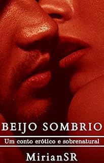 Livro BEIJO SOMBRIO: Um conto erótico e sobrenatural
