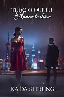 Livro Tudo o que eu não nunca te disse: Às vezes o silêncio machuca mais do que uma palavra cruel.