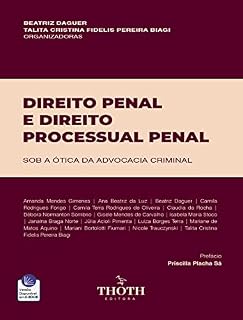 Livro DIREITO PENAL E DIREITO PROCESSUAL PENAL: SOB A ÓTICA DA ADVOCACIA CRIMINAL
