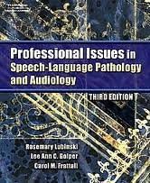 Professional Issues in Speech-Language Pathology and Audiology 3th (third) Edition