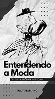 Livro Entendendo a Moda: Crie sua própria coleção