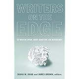 Writers on the Edge: 22 Writers Speak about Addiction and Dependency (Reflections of America)