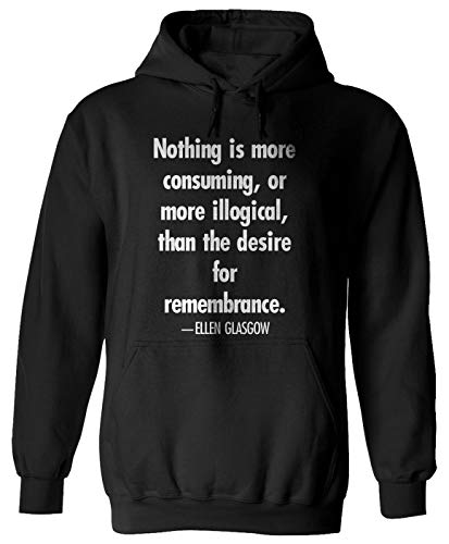 Threads of Doubt Nothing is More consuming, or More Illogical, Than The- Ellen Glasgow Quote Hoodie