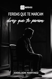 Livro FERIDAS QUE TE MARCAM: DORES QUE TE PARAM