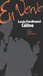 Louis-Ferdinand Céline en verve