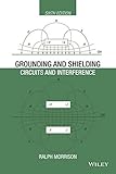 Grounding and Shielding: Circuits and Interference (Wiley - IEEE)