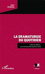 La  dramaturgie du quotidien