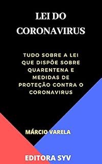 Livro Lei do Coronavirus: Tudo o que você precisa saber sobre a Lei