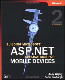 Amazon Building Microsoft Asp Net Applications For Mobile Devices Developer Reference Wigley Andy Roxburgh Peter Electronics