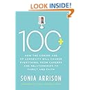 100 Plus: How the Coming Age of Longevity Will Change Everything, From Careers and Relationships to Family and