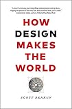 How Design Makes the World by