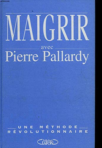 Maigrir Avec Pierre Pallardy Pallardy 9782840982524 - 
